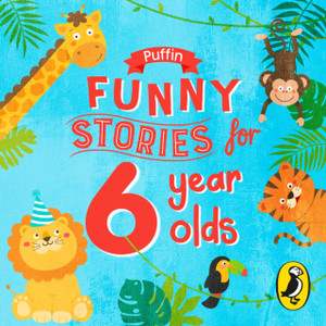Puffin Funny Stories For 6 Year Olds Puffin Funny Stories For 6 Year Olds