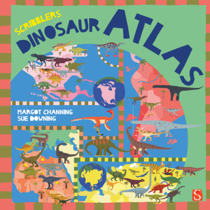 Scribblers' Dinosaur Atlas Scribblers' Dinosaur Atlas