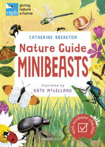 Rspb Nature Guide: Minibeasts Rspb Nature Guide: Minibeasts