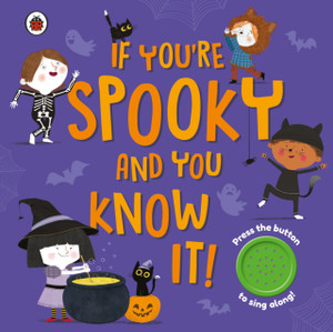 If You'Re Spooky And You Know It: A Halloween Sound Button Book