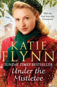 Under the Mistletoe: The unforgettable and heartwarming Sunday Times bestselling Christmas saga