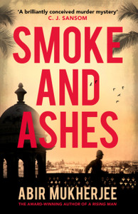 Smoke And Ashes: Wyndham And Banerjee Book 3