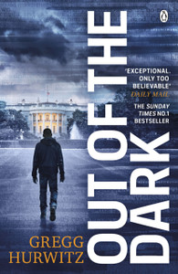 Out Of The Dark: The Gripping Sunday Times Bestselling Thriller Out Of The Dark: The Gripping Sunday Times Bestselling Thriller