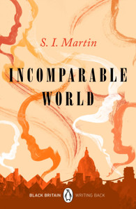 Incomparable World: A Collection Of Rediscovered Works Celebrating Black Britain Curated By Booker Prize-Winner Bernardine Evaristo