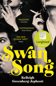 Swan Song: Longlisted For The Women'S Prize For Fiction 2019