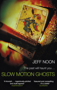 Slow Motion Ghosts - 9781784163532 Slow Motion Ghosts - 9781784163532
