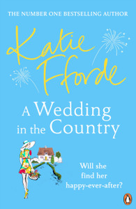 A Wedding In The Country: From The #1 Bestselling Author Of Uplifting Feel-Good Fiction - 9781529156317 A Wedding In The Country: From The #1 Bestselling Author Of Uplifting Feel-Good Fiction - 9781529156317