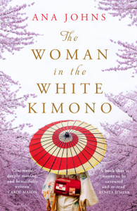 The Woman In The White Kimono: (A Bbc Radio 2 Book Club Pick)