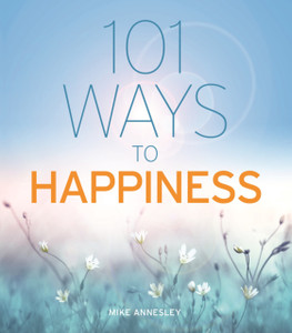 101 Ways To Happiness 101 Ways To Happiness