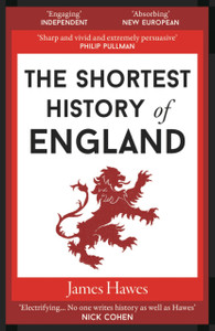 The Shortest History Of England - 9781910400999 The Shortest History Of England - 9781910400999
