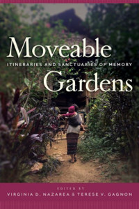 Moveable Gardens: Itineraries And Sanctuaries Of Memory Moveable Gardens: Itineraries And Sanctuaries Of Memory