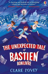 The Unexpected Tale Of Bastien Bonlivre The Unexpected Tale Of Bastien Bonlivre