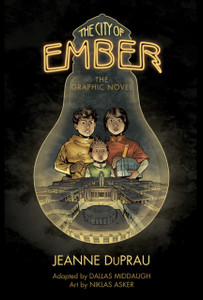 The City Of Ember: The Graphic Novel The City Of Ember: The Graphic Novel
