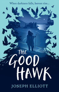 The Good Hawk (Shadow Skye, Book One) The Good Hawk (Shadow Skye, Book One)