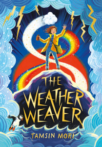 The Weather Weaver: A Weather Weaver Adventure #1