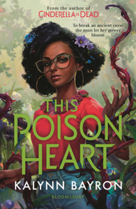 This Poison Heart: From The Author Of The Tiktok Sensation Cinderella Is Dead