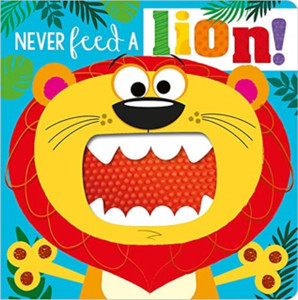 Never Feed A Lion! Board Bk