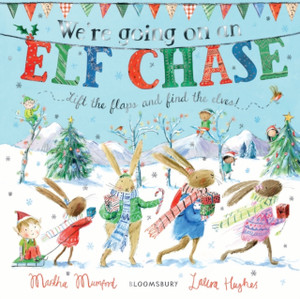 We'Re Going On An Elf Chase: Board Book