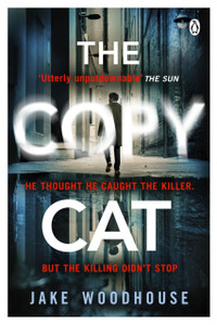 The Copycat: The Gripping Crime Thriller You Won'T Be Able To Put Down The Copycat: The Gripping Crime Thriller You Won'T Be Able To Put Down