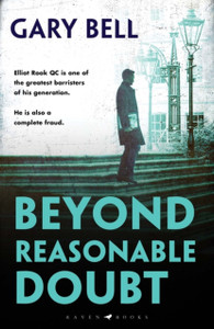 Beyond Reasonable Doubt: Elliot Rook, Qc: Book 1 Beyond Reasonable Doubt: Elliot Rook, Qc: Book 1