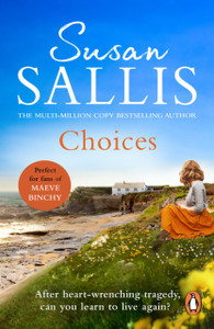 Choices: A Heart-Warming And Uplifting Page Turner Set In The West Country You'Ll Never Forget... Choices: A Heart-Warming And Uplifting Page Turner Set In The West Country You'Ll Never Forget...