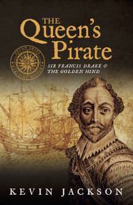 The Queen'S Pirate: Sir Francis Drake And The Golden Hind