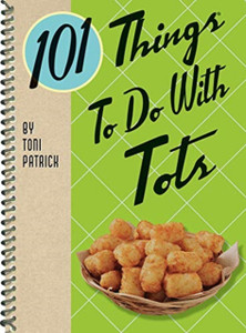 101 Things To Do With Tots 101 Things To Do With Tots
