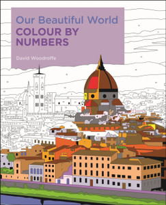 Our Beautiful World Colour By Numbers Our Beautiful World Colour By Numbers
