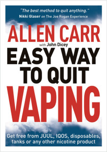 Allen Carr'S Easy Way To Quit Vaping: Get Free From Juul, Iqos, Disposables, Tanks Or Any Other Nicotine Product Allen Carr'S Easy Way To Quit Vaping: Get Free From Juul, Iqos, Disposables, Tanks Or Any Other Nicotine Product