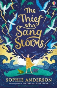 The Thief Who Sang Storms The Thief Who Sang Storms