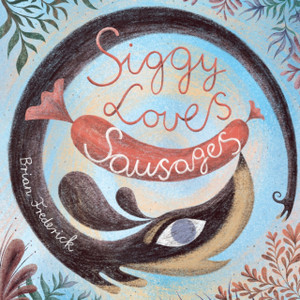Siggy Loves Sausages Siggy Loves Sausages