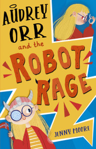 Audrey Orr And The Robot Rage Audrey Orr And The Robot Rage