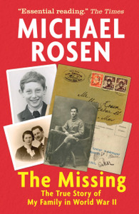 The Missing: The True Story Of My Family In World War Ii - 9781406395594 The Missing: The True Story Of My Family In World War Ii - 9781406395594