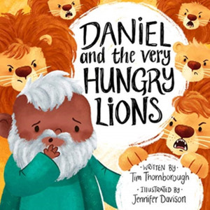 Daniel And The Very Hungry Lions Daniel And The Very Hungry Lions