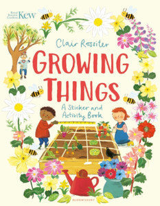 Kew: Growing Things: A Sticker And Activity Book Kew: Growing Things: A Sticker And Activity Book