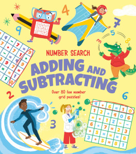 Number Search: Adding And Subtracting: Over 80 Fun Number Grid Puzzles!