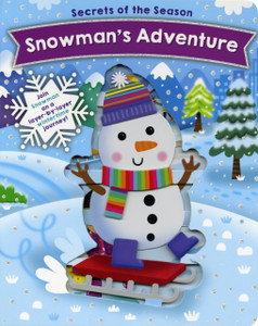 Snowman'S Adventure: Join Snowman On A Layer-By-Layer Wintertime Journey!