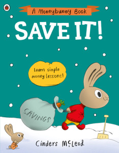Save It!: Learn Simple Money Lessons Save It!: Learn Simple Money Lessons