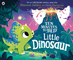 Ten Minutes To Bed: Little Dinosaur - 9780241386736 Ten Minutes To Bed: Little Dinosaur - 9780241386736