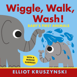 Wiggle, Walk, Wash! Baby'S First Animals