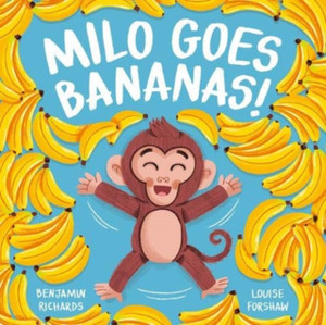 Milo Goes Bananas Milo Goes Bananas