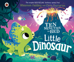 Ten Minutes To Bed: Little Dinosaur - 9780241532676 Ten Minutes To Bed: Little Dinosaur - 9780241532676