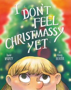 I Don'T Feel Christmassy Yet I Don'T Feel Christmassy Yet