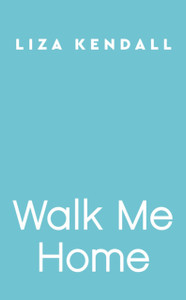 Walk Me Home Walk Me Home
