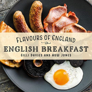 Flavours Of England: English Breakfast Flavours Of England: English Breakfast
