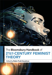 The Bloomsbury Handbook Of 21St-Century Feminist Theory The Bloomsbury Handbook Of 21St-Century Feminist Theory