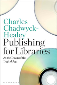 Publishing For Libraries: At The Dawn Of The Digital Age Publishing For Libraries: At The Dawn Of The Digital Age