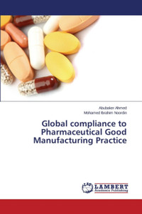 Global Compliance To Pharmaceutical Good Manufacturing Practice