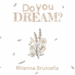 Do You Dream? Do You Dream?