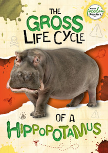 The Gross Life Cycle Of A Hippopotamus